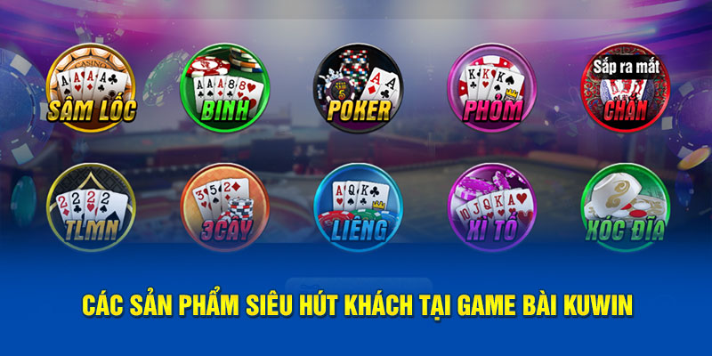 Các sản phẩm tại game bài Kuwin