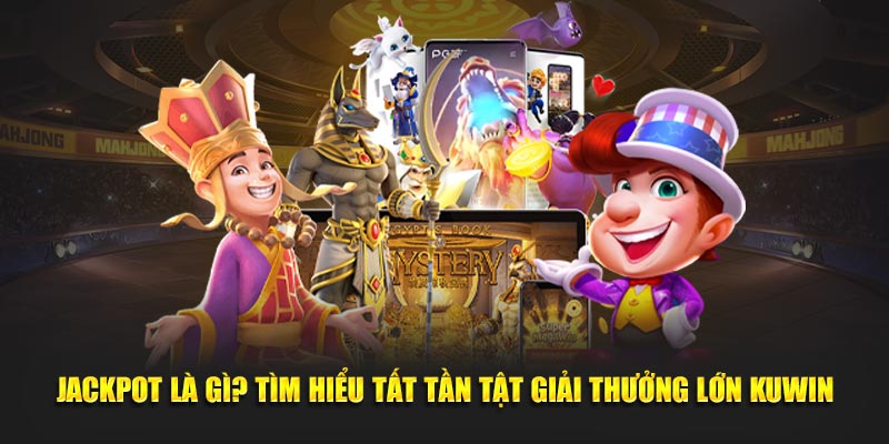 kuwin789.dev giới thiệu về jackpot